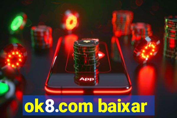 ok8.com baixar